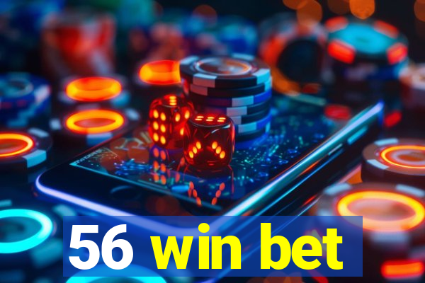 56 win bet